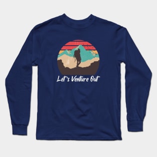 Let's Venture Out Long Sleeve T-Shirt